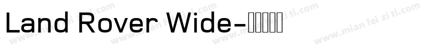 Land Rover Wide字体转换